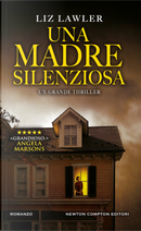 Una madre silenziosa by Liz Lawler