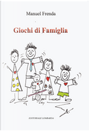 Giochi di famiglia by Manuel Frenda