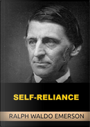 Self-Reliance by Ralph Waldo Emerson