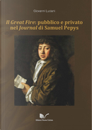 Il Great Fire: pubblico e privato nel Journal di Samuel Pepys by Giovanni Luciani