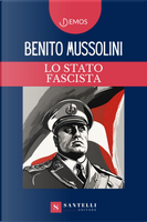 Lo Stato fascista by Benito Mussolini