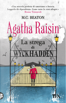 La strega di Wyckhadden. Agatha Raisin by M. C. Beaton