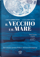 Il vecchio e il mare by Andrea Laprovitera, Ludovico Lo Cascio