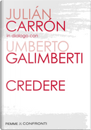 Credere by Julián Carrón, Umberto Galimberti