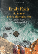 Se muoio prima di svegliarmi by Emily Koch
