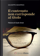 Il contenuto non corrisponde al titolo by Giuseppe Manfridi