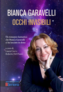Occhi invisibili by Bianca Garavelli