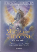 La magia degli unicorni. Carte oracolo by Diana Cooper