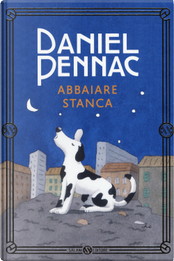 Abbaiare stanca by Daniel Pennac