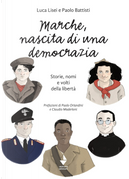Marche, nascita di una democrazia. Storie, nomi e volti della libertà by Luca Lisei, Paolo Battisti