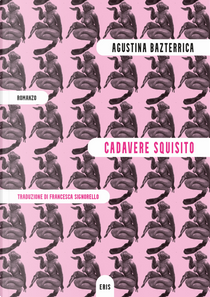 Cadavere squisito by Agustina Bazterrica