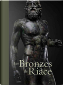 Le bronzes de Riace by Carmelo Malacrino, Luigi Spina, Riccardo Di Cesare