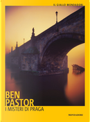 I misteri di Praga by Ben Pastor