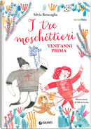 I tre moschettieri, vent'anni prima by Silvia Roncaglia