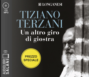 Un altro giro di giostra letto da Edoardo Siravo. Audiolibro. 2 CD Audio formato MP3 by Tiziano Terzani