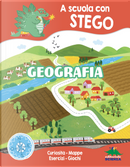 Geografia. A scuola con Stego by Silvia D'Achille