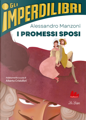 I Promessi Sposi by Alessandro Manzoni