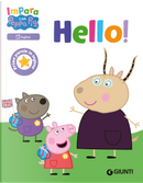 Hello! Prime parole in inglese. Impara con Peppa Pig by Silvia D'Achille