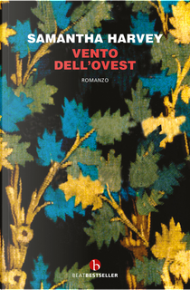 Vento dell'ovest by Samantha Harvey