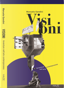 Visioni. Avventure nell'arte contemporanea by Manuela Gandini