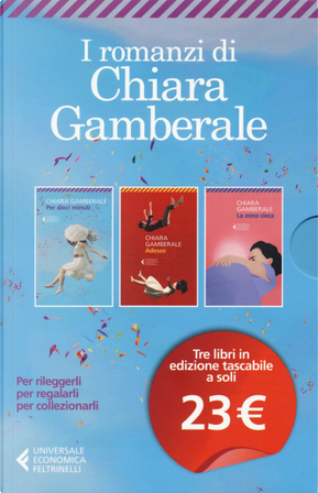Cofanetto Gamberale: Per dieci minuti-Adesso-La zona cieca by Chiara Gamberale