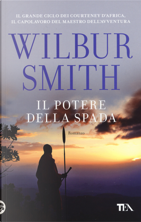Il potere della spada by Wilbur Smith