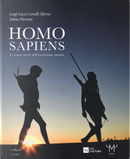 Homo Sapiens. Le nuove storie dell'evoluzione umana by Luigi Luca Cavalli-Sforza, Telmo Pievani