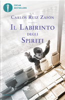 Il labirinto degli spiriti by Carlos Ruiz Zafón