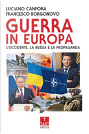 Guerra in Europa by Francesco Borgonovo, Luciano Canfora
