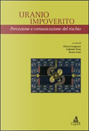 Uranio impoverito. Percezione e comunicazione del rischio by Bruna Zani, Elvira Cicognani, Gabriele Prati