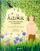 Haiku per esplorare il mondo by Guia Risari, Silvia Geroldi