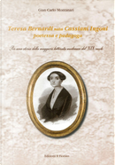 Teresa Bernardi nata Cassiani Ingoni poetessa e pedagoga. Per una storia della maggiore letterata modenese del XIX secolo by Gian Carlo Montanari