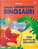 Grandi grandissimi dinosauri by Alice Beecham