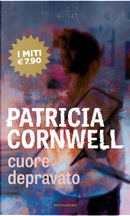 Cuore depravato by Patricia D Cornwell