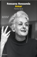 Amar. Favola laica by Rossana Rossanda