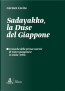 Sadayakko, la Duse del Giappone. Cronache della prima tournée di teatro giapponese in Italia (1902) by Carmen Covito