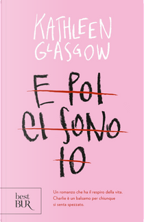 E poi ci sono io by Kathleen Glasgow
