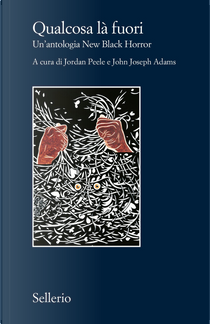 Qualcosa là fuori by Cadwell Turnbull, Chesya Burke, Erin E. Adams, Ezra Claytan Daniels, Justin C. Key, L.D. Lewis, Lesley Nneka Arimah, Maurice Broaddus, N.K. Jemisin, Nalo Hopkinson, Nicole D, Sconiers, Nnedi Okorafor, P. Djèlí Clark, Rebecca Roanhorse, Rion Amilcar Scott, Tananarive Due, Terence Taylor, Tochi Onyebuchi, Violet Allen