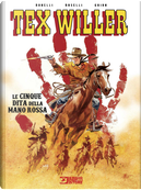Le cinque dita della mano rossa. Tex Willer by Gianluigi Bonelli, Mauro Boselli