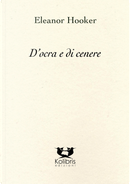 D'ocra E Di Cenere. Ediz. Italiana E Inglese by Eleanor Hooker