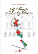 Il mondo di Lady Oscar by Elena Romanello