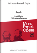 Opere complete. Vol. 25: Antidühring. Dialettica della natura by Friedrich Engels, Karl Marx
