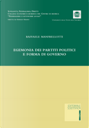 Egemonia dei partiti politici e forma di governo by Raffaele Manfrellotti