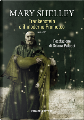 Frankenstein o il Prometeo moderno by Mary Shelley