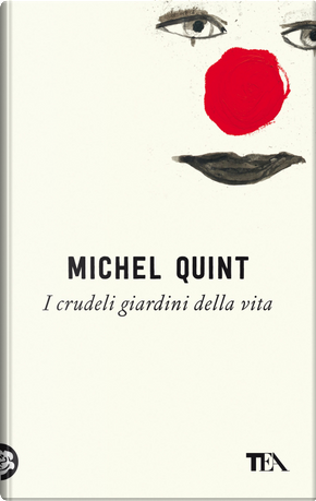 I crudeli giardini della vita by Michel Quint