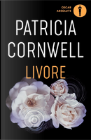 Livore by Patricia D Cornwell