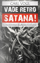 Vade retro Satana! L'esorcismo di Anna Ecklund by Carl Vogl
