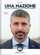 Una nazione. Simone Di Stefano accusa l'Unione europea by Valerio Benedetti