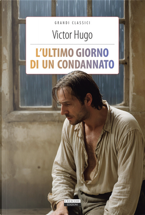 L'ultimo giorno di un condannato by Victor Hugo