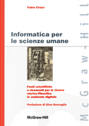 Informatica per le scienze umane by Fabio Ciracì